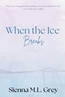 When the Ice Breaks (Brighton U) 1069442704 Book Cover
