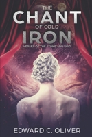 The Chant of Cold Iron: Verses of the Stone and Void 0994644612 Book Cover