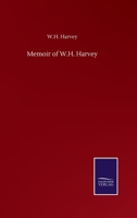 Memoir of W.H. Harvey 3752501227 Book Cover