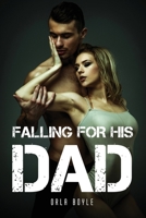 Falling For His Dad 1805092464 Book Cover