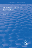 UK Statistics: A Guide for Business Users (Routledge Revivals) 0367027577 Book Cover