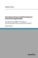 Eine Untersuchung musikethnologischer Klassifizierungskonzepte: Aus: Nettl, Bruno (2005): "The study of Ethnomusicology Thirty-one Issues and Concepts" 3656994013 Book Cover