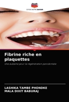 Fibrine riche en plaquettes: Une aubaine pour la régénération parodontale 6204053981 Book Cover