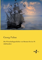 Die Wirtschaftsgeschichte Von Bremen Bis Ins 19. Jahrhundert 3737201595 Book Cover