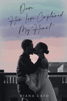 Dove How Love Captured My Heart B0BP2VXBP7 Book Cover