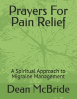 Prayers For Pain Relief: A Spiritual Approach to Migraine Management B0DVZNSK26 Book Cover