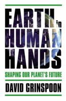 Earth in Human Hands: Shaping Our Planet's Future 1455589128 Book Cover