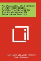 Evaluation of a Forced-choice Differential Accuracy Approach to the Measurement of Supervisoy Empathy 1015240232 Book Cover