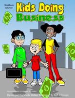 Kids Doing Business 1975984714 Book Cover