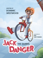 Jack Danger: The Daring 1068331305 Book Cover