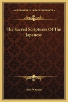 The Sacred Scriptures of the Japanese 1169363288 Book Cover