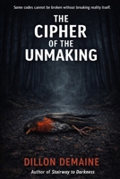 The Cipher of the Unmaking B0FV7LW6H2 Book Cover