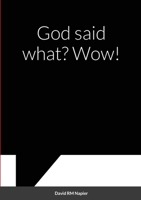 God said what? Wow! 1008968358 Book Cover