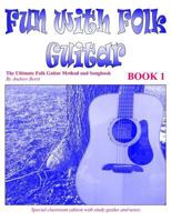 Fun with Folk Guitar Method and Songbook Book 1 154070310X Book Cover