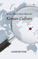 All You Need to Know About the Korean Culture 166787036X Book Cover