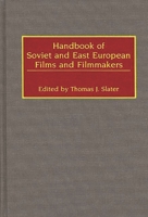 Handbook of Soviet and East European Films and Filmmakers 031326239X Book Cover