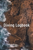 Diving Logbook: HUGE Logbook for 100 DIVES! Scuba Diving Logbook, Diving Journal for Logging Dives, Diver's Notebook, 6 x 9 inch 169538721X Book Cover