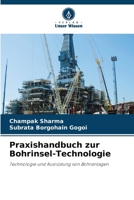 Praxishandbuch zur Bohrinsel-Technologie (German Edition) 6208221196 Book Cover