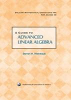 A Guide to Advanced Linear Algebra 0883853515 Book Cover