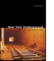 New York Underground: The Anatomy of a City 0415963109 Book Cover