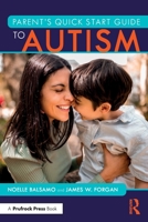Parent's Quick Start Guide to Autism 1032259825 Book Cover