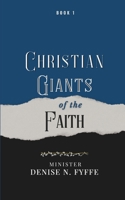 Christian Giants of the Faith: Book 1 B0FMPG5XZH Book Cover