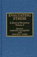 Evaluating Stress: A Book of Resources, Volume 2 0810835223 Book Cover