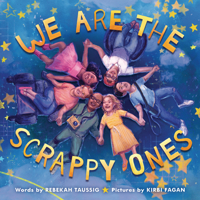 We Are the Scrappy Ones 1728487706 Book Cover