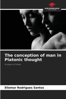 The conception of man in Platonic thought 6208522749 Book Cover