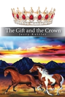 The Gift and the Crown 1638216355 Book Cover