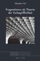 Pragmatismus ALS Theorie Der Vorbegrifflichkeit (German Edition) 377056894X Book Cover