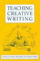 Teaching Creative Writing: Theory and Practice 0335156843 Book Cover