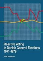 Reactive Voting in Danish General Elections 1971-1979 8772882433 Book Cover