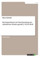 Rechtsprobleme der Beschneidung des m�nnlichen Kindes gem�� � 1631d BGB 3668270546 Book Cover