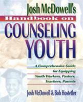 Handbook on Counseling Youth: A Comprehensive Guide for Equipping Youth Workers, Pastors, Teachers, Parents 084993236X Book Cover