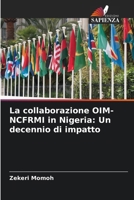 La collaborazione OIM-NCFRMI in Nigeria: Un decennio di impatto (Italian Edition) 6202379685 Book Cover