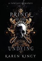 Prince of the Undying: A Dark Fantasy Romance 1737925168 Book Cover