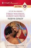 Fired Waitress, Hired Mistress 0373527837 Book Cover