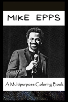 A Multipurpose Coloring Book: Legendary Mike Epps Inspired Creative Illustrations null Book Cover