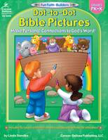 Fun Faith-Builders: Dot-to-Dot Bible Pictures - Make Personal Connections To God's Word (Fun Faith-Builders) 0887242197 Book Cover