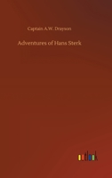 Among the Zulus: the Adventures of Hans Sterk, South African Hunter and Pioneer 935475385X Book Cover