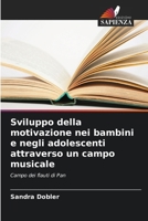 Sviluppo della motivazione nei bambini e negli adolescenti attraverso un campo musicale (Italian Edition) 6209926568 Book Cover