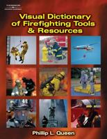 Visual Dictionary of Firefighters' Tools and Resources 1401897908 Book Cover