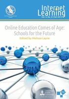 Online Education Comes of Age: Schools for the Future 1633917533 Book Cover
