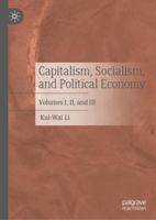 Capitalism, Socialism, and Political Economy: Volumes I, II, and III 3032287014 Book Cover
