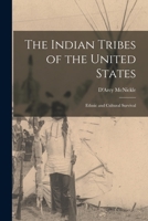 The Indian Tribes of the United States: Ethnic and Cultural Survival 0192181211 Book Cover