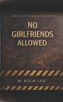 No Girlfriends Allowed: Unlearning What You Were Taught Love About Relationships (The Wheel Works) B0GW5BMLV6 Book Cover