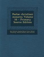 Poetae christiani minores Volume 16 1171897960 Book Cover