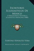 Escritores Eclesiasticos De Mexico 124661913X Book Cover
