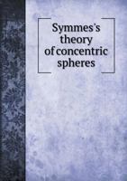Symmes's Theory of Concentric Spheres 551868777X Book Cover